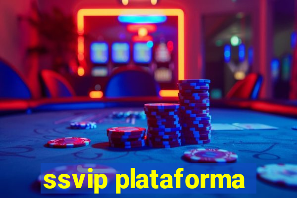 ssvip plataforma